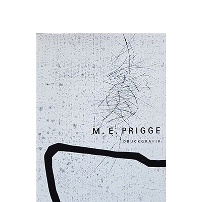 M. E. PRIGGE Druckgrafik Die hinterlassenen Werke